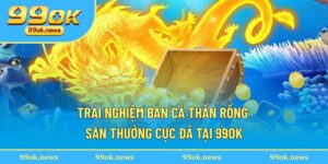 Bắn Cá Thần Rồng