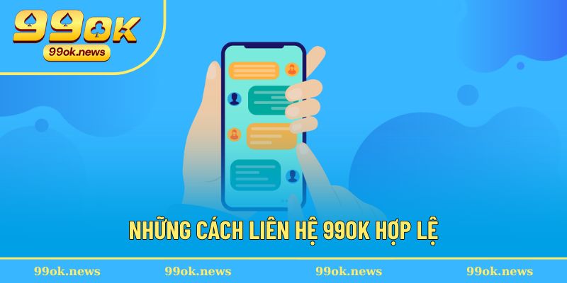 Cập nhật các cách liên hệ 99OK chi tiết