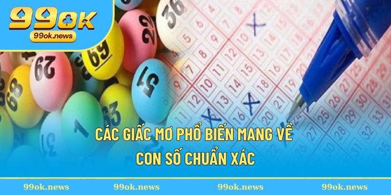 Các giấc mơ phổ biến mang về con số chuẩn xác Các giấc mơ phổ biến mang về con số chuẩn xác