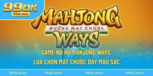 Game nổ hũ Mahjong Ways