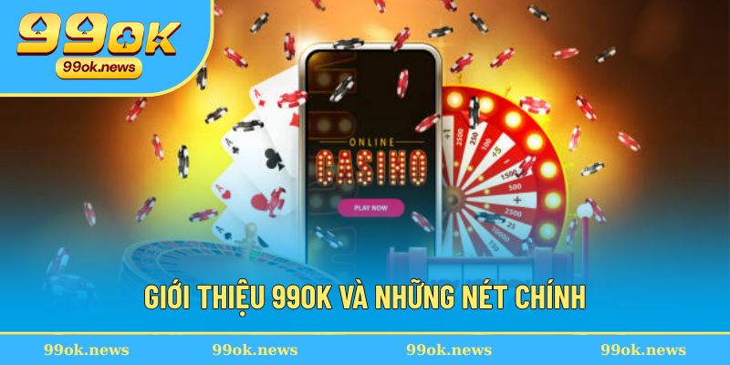 Giới thiệu 99O và quá trình phát triển