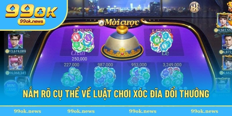 Nắm rõ cụ thể về luật chơi xóc đĩa đổi thưởng Nắm rõ cụ thể về luật chơi xóc đĩa đổi thưởng