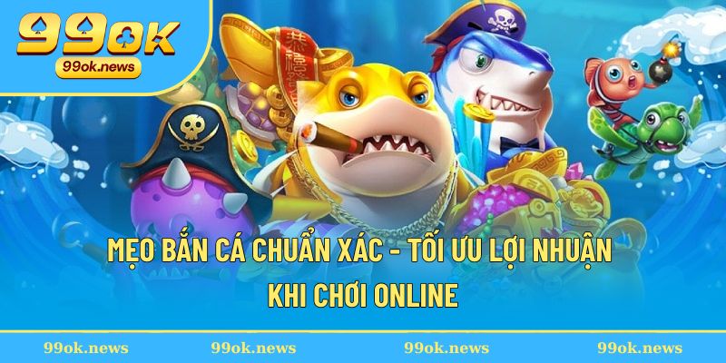 Mẹo Bắn Cá