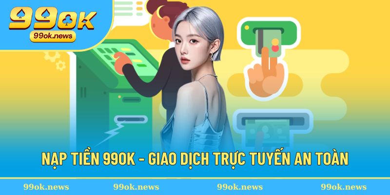 Nạp tiền 99ok