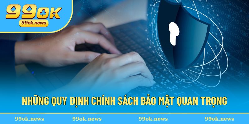Các quy định quan trọng bạn cần biết Các quy định quan trọng bạn cần biết