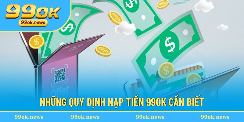 Nạp tiền 99OK - Những Quy Định Quan Trọng Hội Viên Cần Biết 2 Những quy định hội viên cần tuân thủ