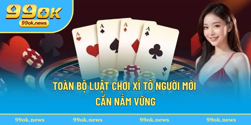Toàn bộ luật chơi xì tố người mới cần nắm vững Toàn bộ luật chơi xì tố người mới cần nắm vững