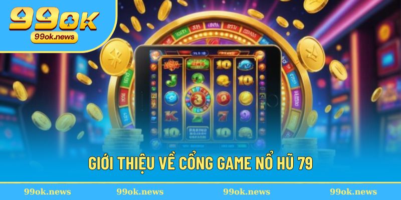 Khái quát đôi nét về Nohu79 Khái quát đôi nét về Nohu79
