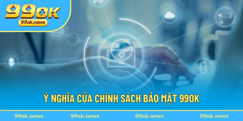 Vì sao chính sách bảo mật lại quan trọng? Vì sao chính sách bảo mật lại quan trọng?